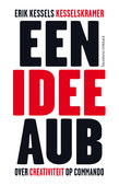 Een idee AUB Erik Kessels over creativiteit