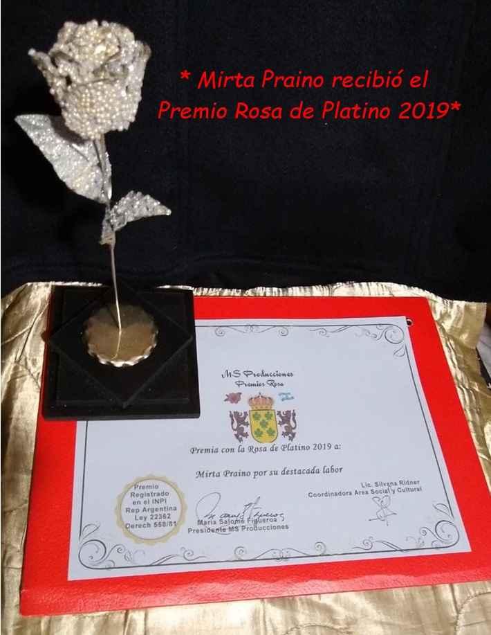 MIRTA PRAINO RECIBIO EL PREMIO de la ROSA DE PLATINO 2019