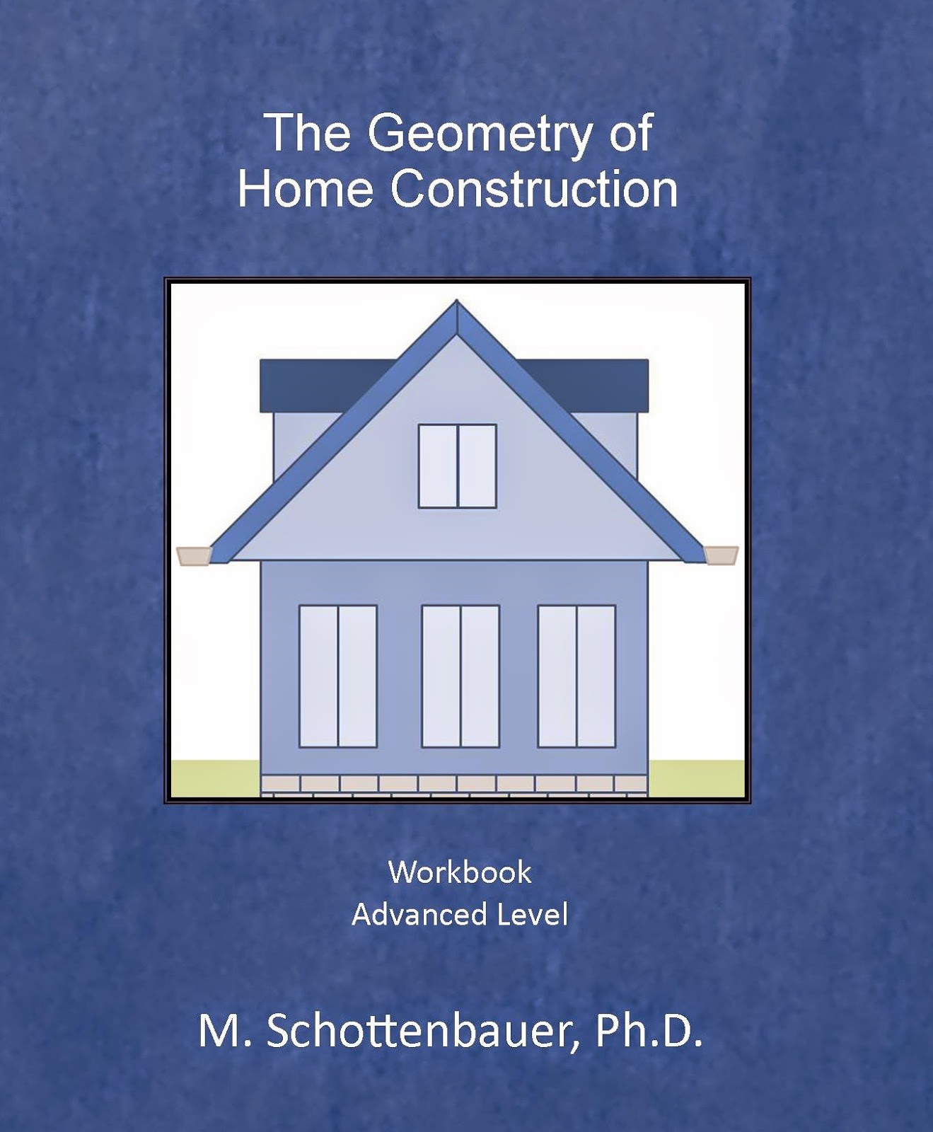 The Science of Home Construction The Geometry of Home Construction
