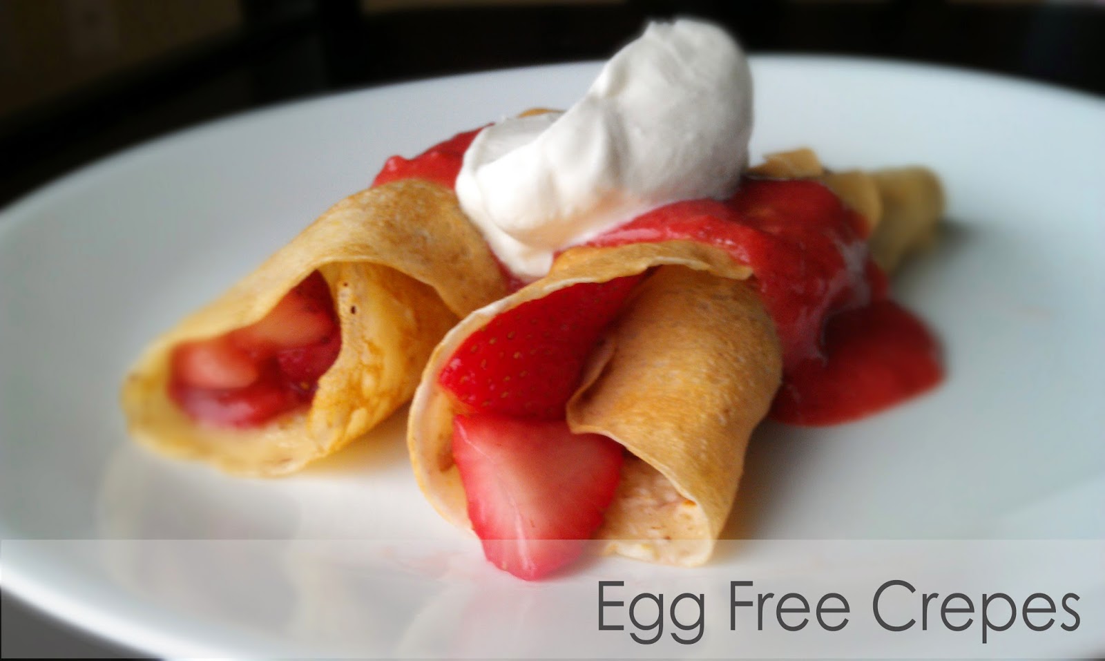 Egg Free Bakery Egg Free Strawberry Crepes