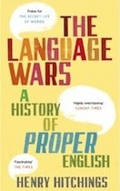 The Language Wars by Henry Hitchings