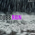 @itzDUBB Feat. @WiLLie_HEX - "RAIN"