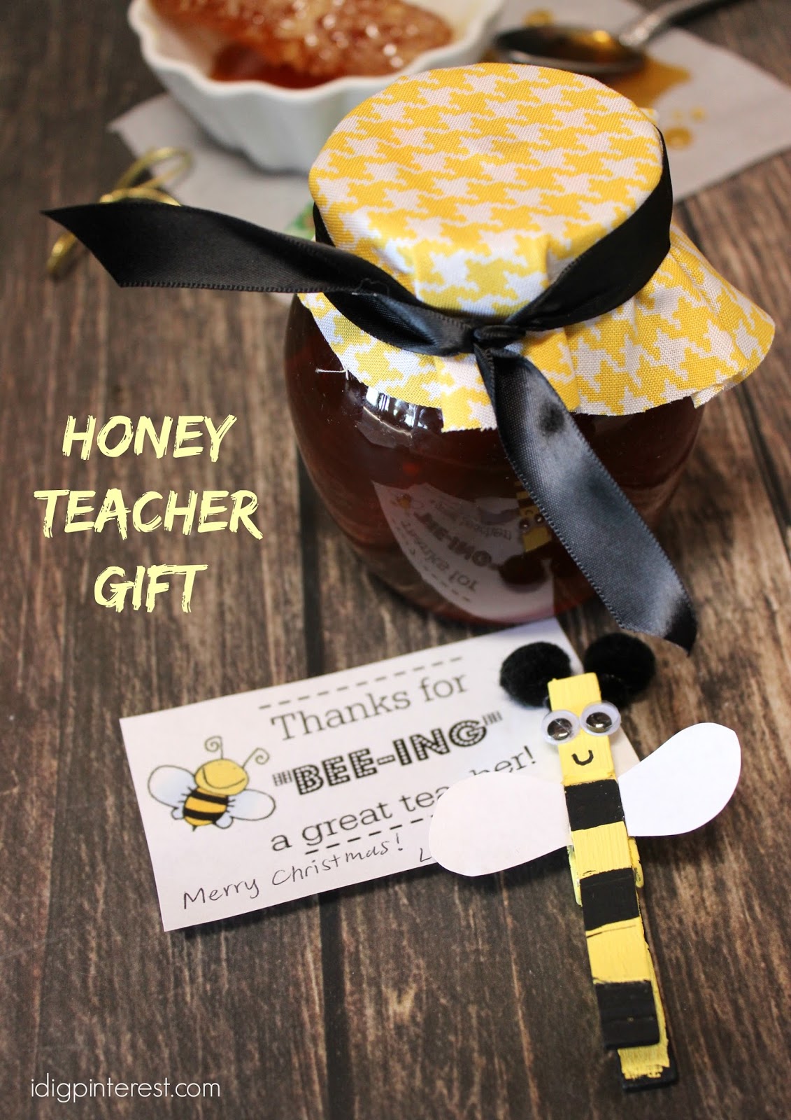 Honey BEE Teacher Gift with Free Printable Tag I Dig Pinterest
