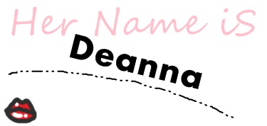 Her Name Is Deanna