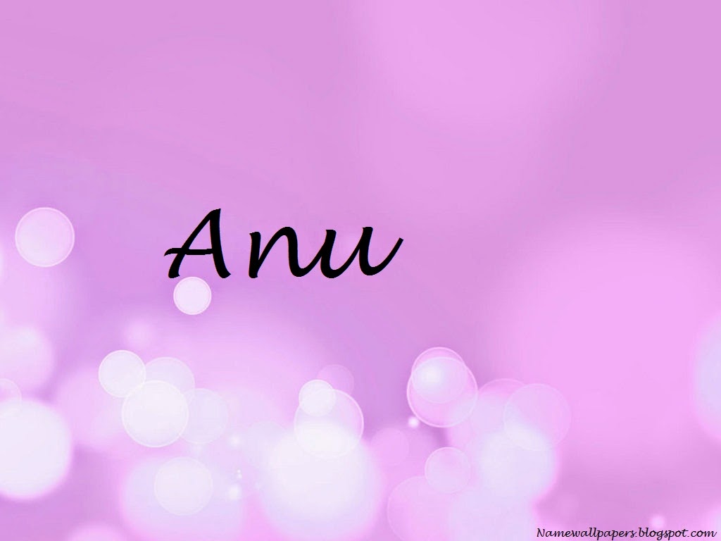 Anu Name Wallpapers Anu ~ Name Wallpaper Urdu Name Meaning Name ...