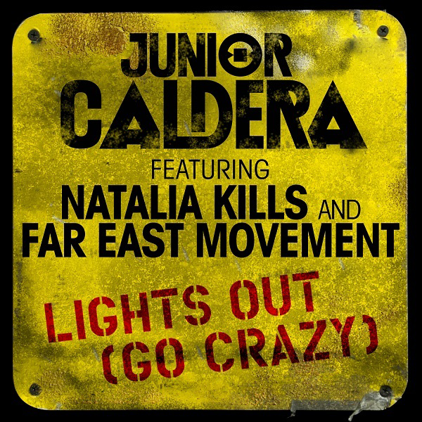 Natalia Kills >> album "Perfectionist" - Página 48 Junior+Caldera+-+Lights+Out+%28Go+Crazy%29+%5B2012%5D