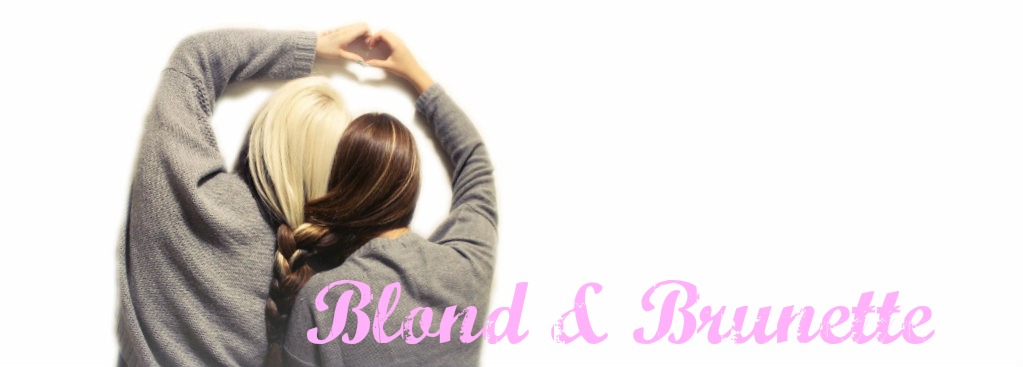 Blond & Brunette