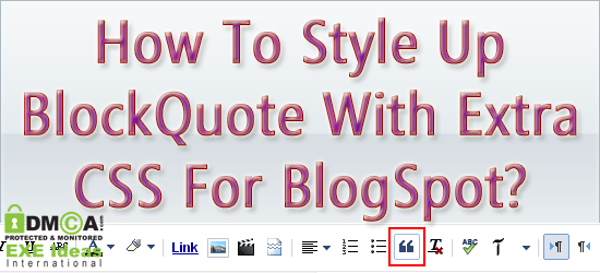 How To Style Up BlockQuote With Extra CSS For BlogSpot? How To Style Up BlockQuote With Extra CSS For BlogSpot?
