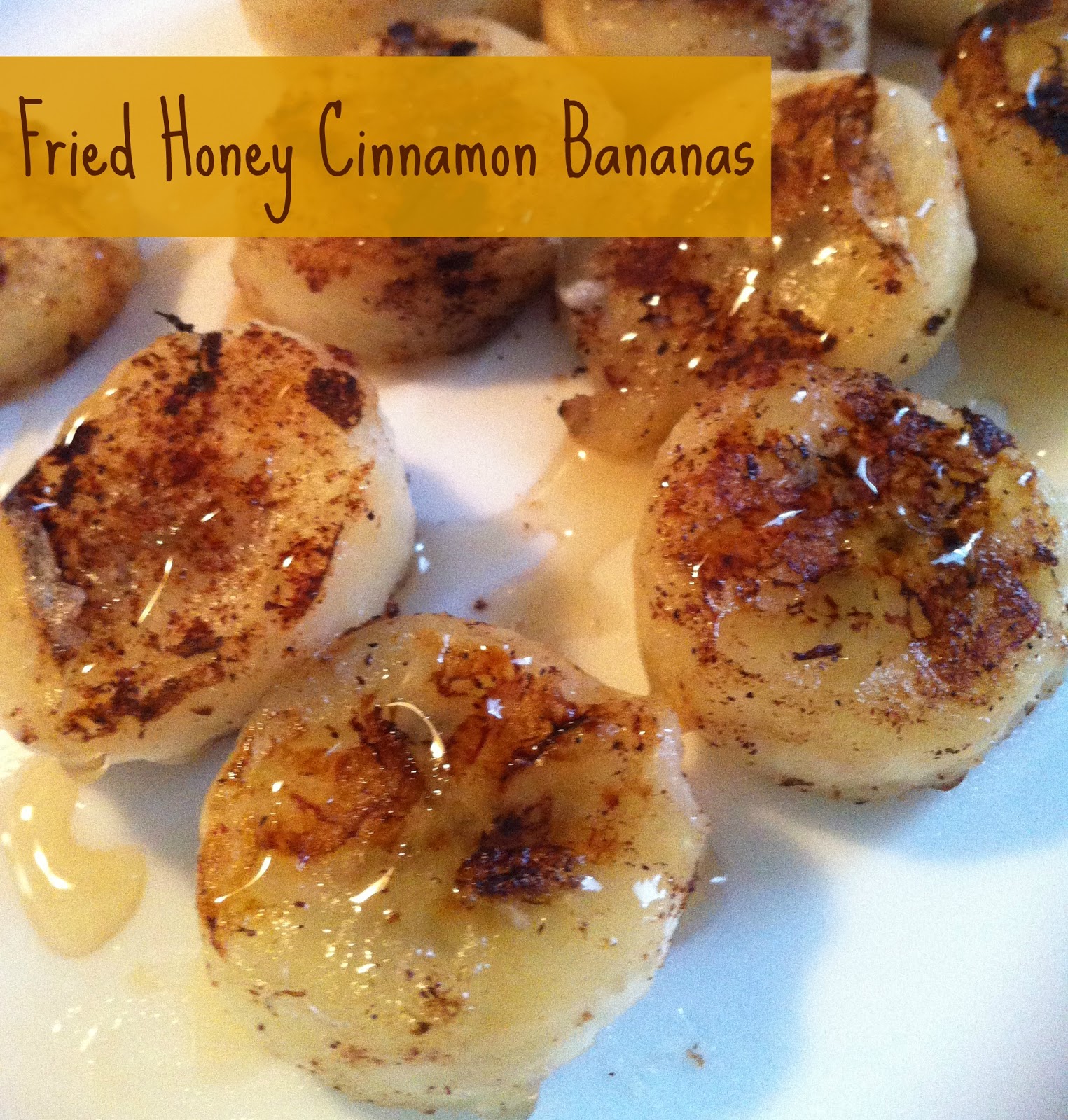 Sunshine Maker Meg Fried Honey Cinnamon Bananas