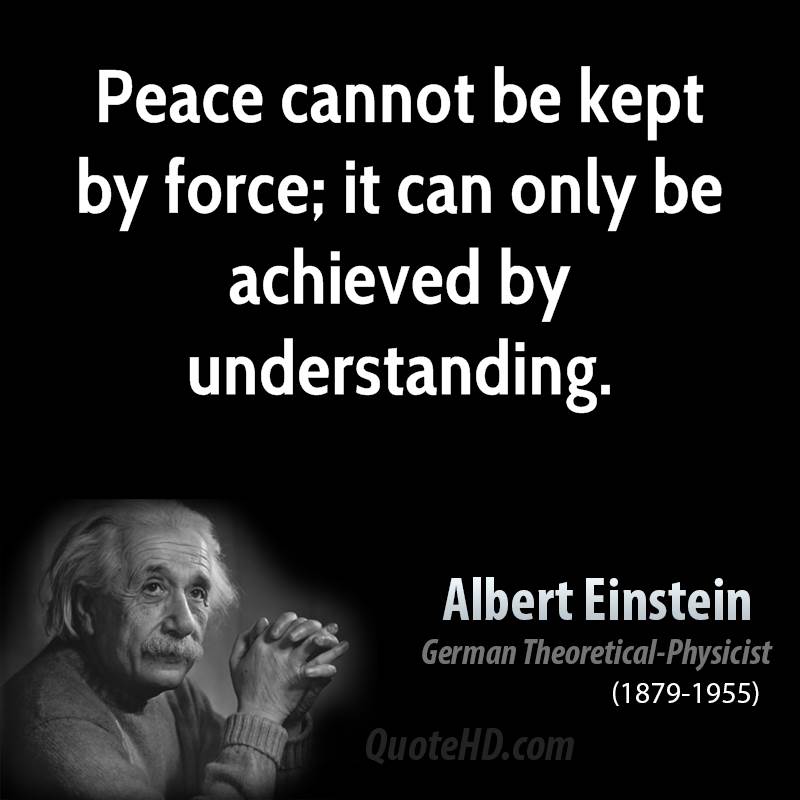 QUOTES AND SAYING WORLD PEACE BY UNDERSTANDING