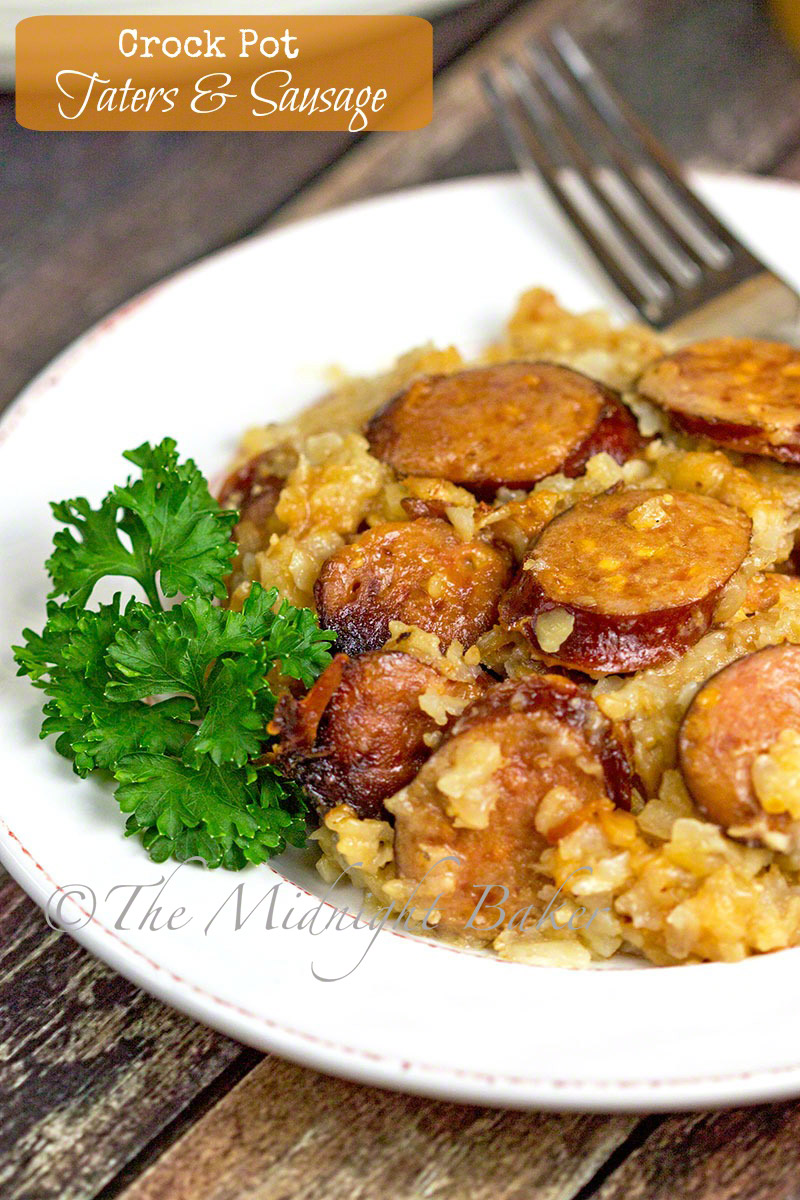crock pot cheesy taters sausage the midnight baker crock pot cheesy taters sausage the midnight baker
