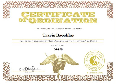 Ordained by the Church of the Latter Day Dude