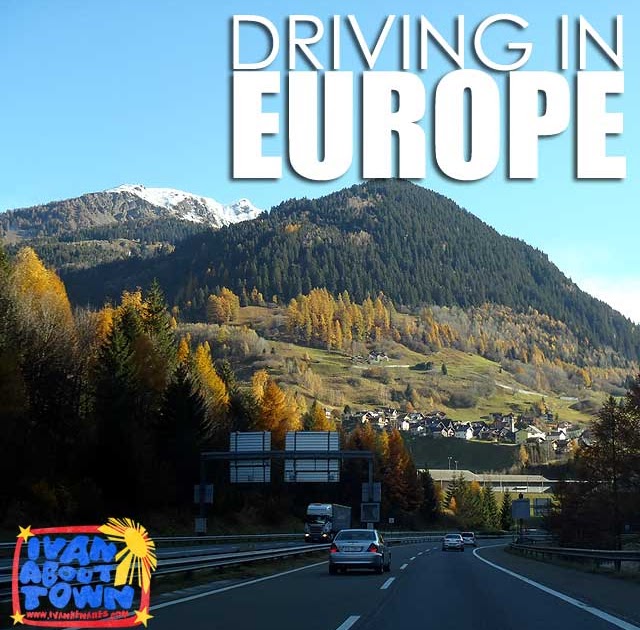 Driving in Europe Tips for renting a car and driving around Europe