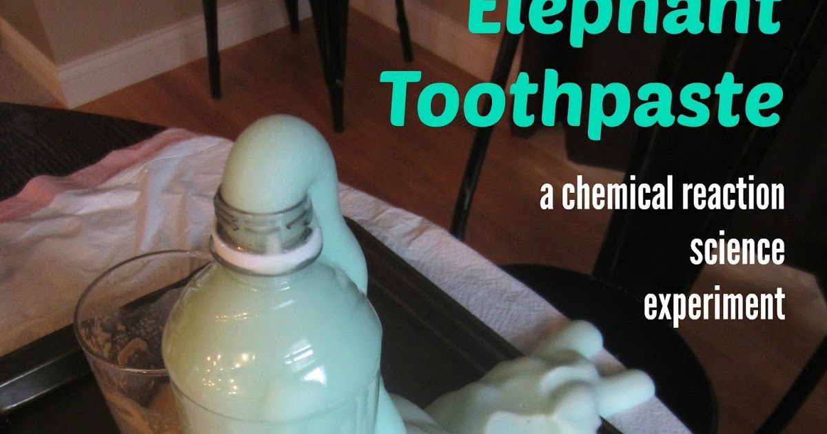 Relentlessly Fun, Deceptively Educational: Elephant Toothpaste (a