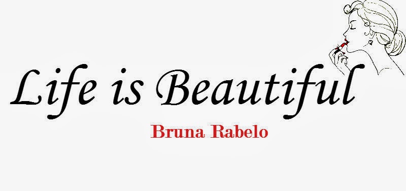 Life is Beautiful - Bruna Rabelo 