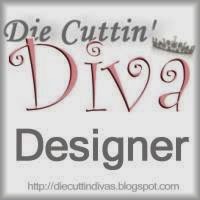I'm A Die Cuttin Diva!!!