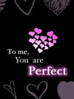 To Me You Are Perfect 240x320 Sayings Mobile Wallpapers Mobile Wallpapers Download Free Android Iphone Samsung Hd Backgrounds
