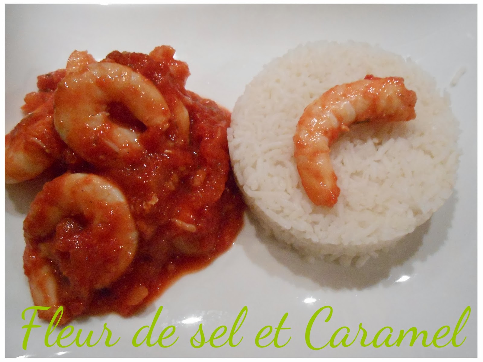Fleur de sel et Caramel Rougail de crevettes (à ma façon) et sa