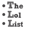 The Lol List