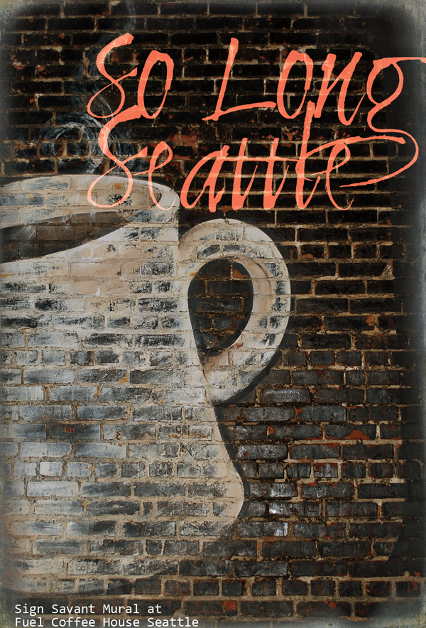 Mural of coffee cup on brick wall in Seattle coffee shop with text "So long Seattle"
