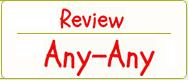 Any-Any Review