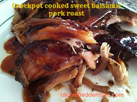 Crock pot cooked sweet balsamic pork roast