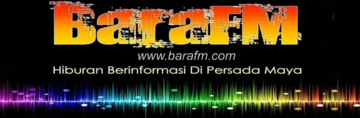 DENGARKAN BARA FM