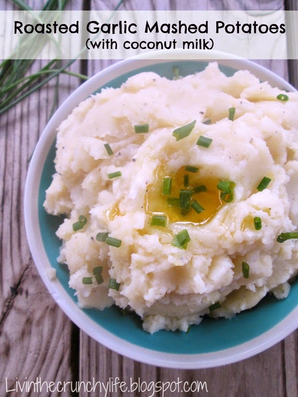 Roasted Garlic Mashed Potatoes (with coconut milk) Livin' the Crunchy