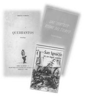 Quebrantos / Las inútiles rosas del tiempo / San Ignacio es un lugar común