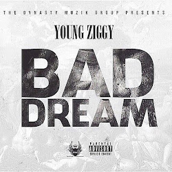 Young Ziggy - "Bad Dream"