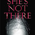 She's Not There - Free Kindle Fiction