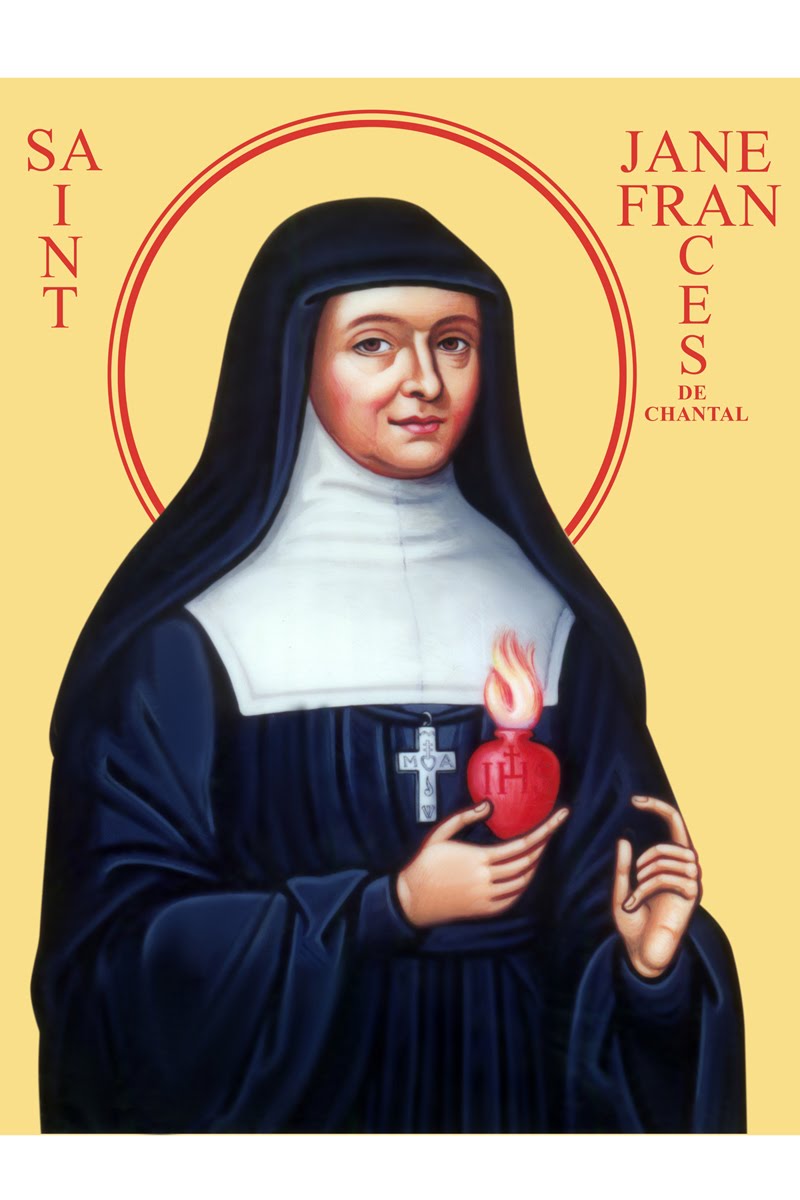 A Catholic Life St. Jane Frances de Chantal, Foundress of the Order of