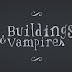 BUILDINGS & VAMPIRES