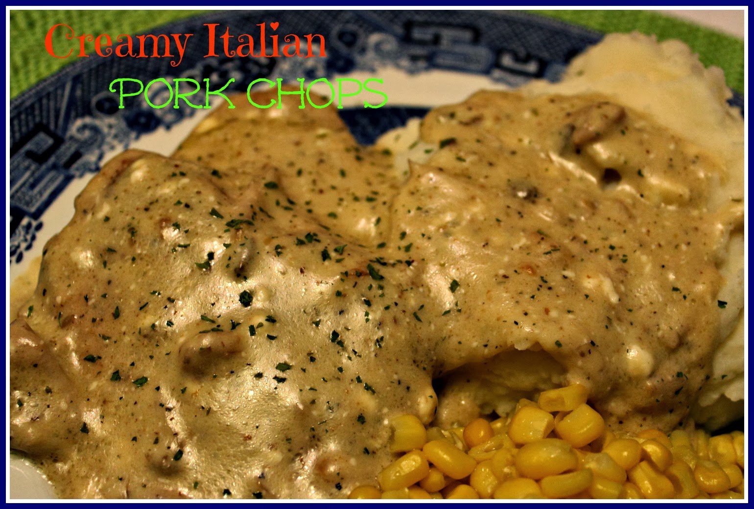 Sweet Tea and Cornbread Slow Cooker Creamy Italian Pork Chops!