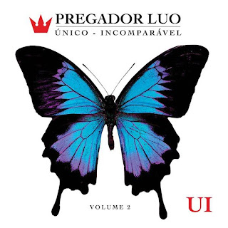 Pregador Luo - UI Único-Incomparável - Vol.2 2012 Pregador Luo - UI Único-Incomparável - Vol.2 2012