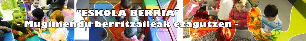 "Eskola Berria" mugimendu berritzaileak ezagutzen.