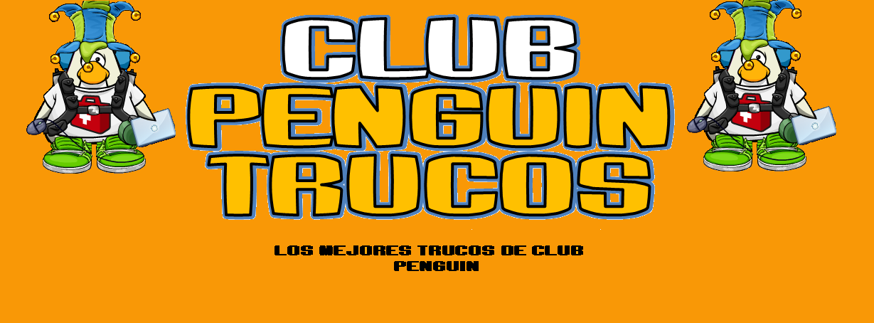         TRUCOS DE CLUB PENGUIN