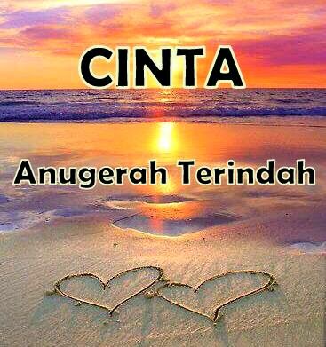Cinta, Kasih Dan Sayang Itu Anugerah Terindah - Relaks Minda