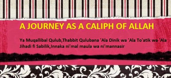 A JOURNEY AS A CALIPH OF ALLAH