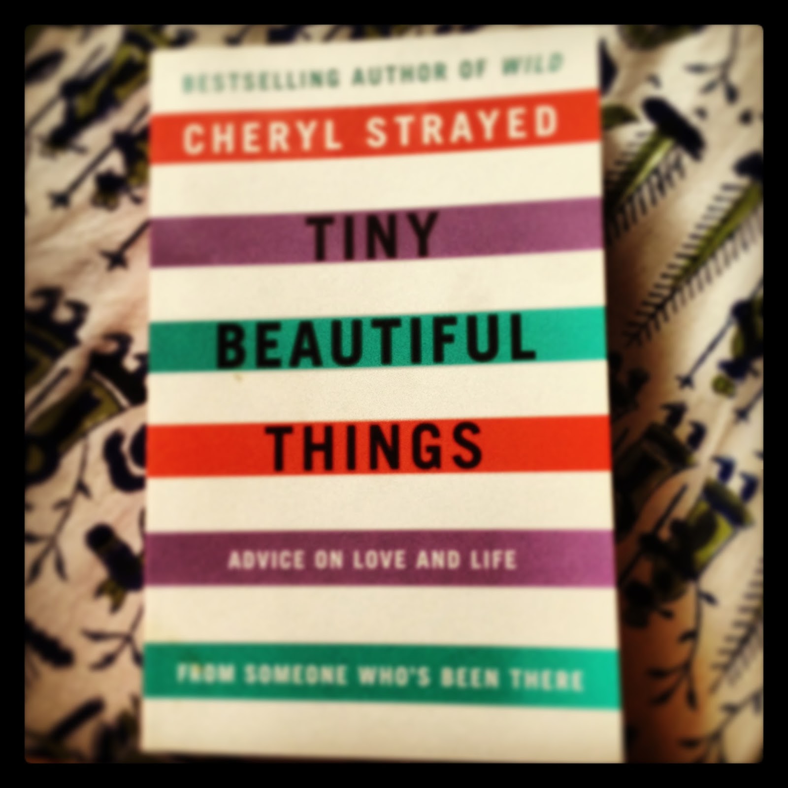 Tiny, Beautiful Things by Cheryl Strayed Book Review Hyperbole, much?