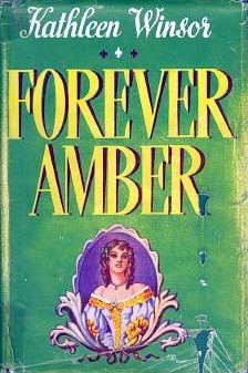 Forever Amber by Kathleen Winsor Forever Amber by Kathleen Winsor