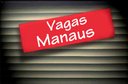 VAGAS MANAUS