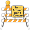 Turn around! Don't drown!