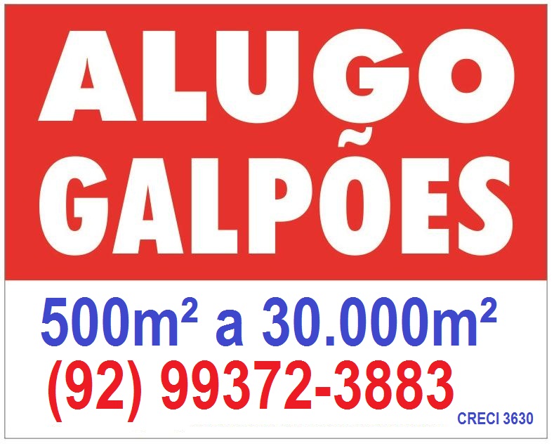 GALPÕES PARA ALUGAR EM MANAUS.