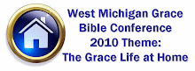 2010 West Michigan Grace Bible Conference