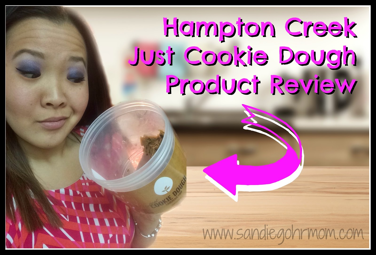 San Diego HR Mom Hampton Creek Just Cookie Dough Chocolate Chip
