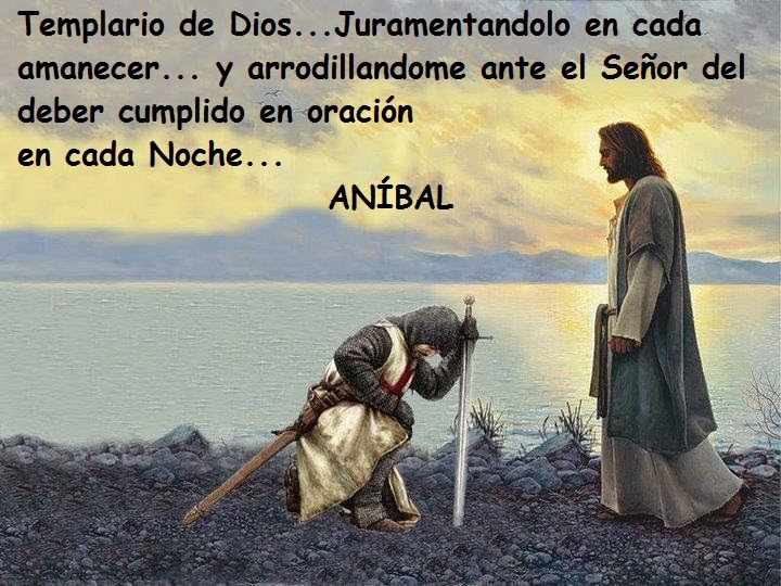 De ser un Elegido, a Soldado Templario de Dios.