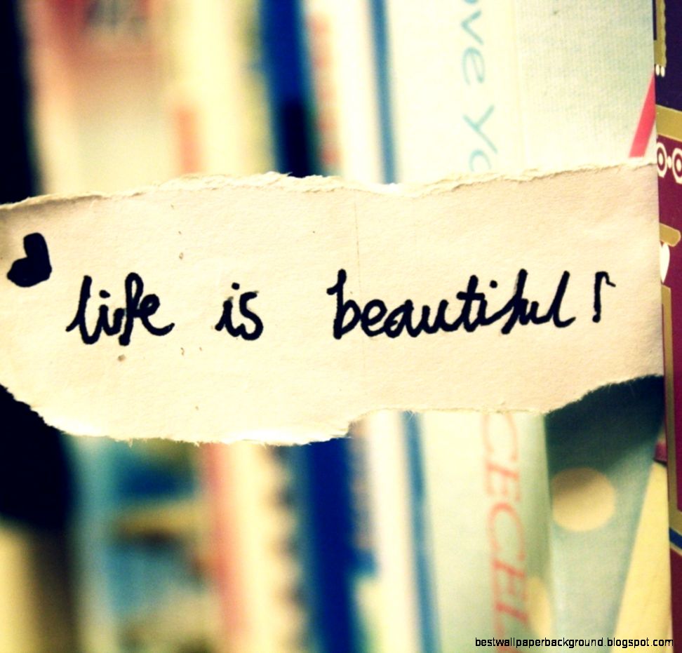 Life Is Beautiful Wallpapers  Free Hd Wallpapers Life Is Beautiful Wallpapers  Free Hd Wallpapers