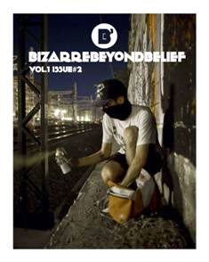 Bizarre Beyond Belief 2 - April 2012 | TRUE PDF | Mensile | Arte | Graffiti | Fotografia
Dedicated to the brilliant, beautiful and bizarre. Whimsical tales, visuals and various odds and ends about obscure and misunderstood sub-cultures.