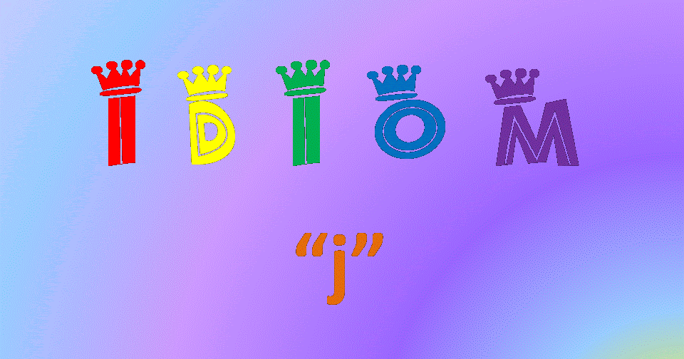 25 Contoh Idiom Dimulai Huruf &quot;j&quot; Dalam Bahasa Inggris